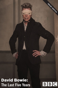 David Bowie: The Last Five Years