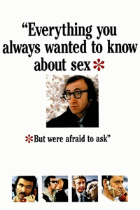 Everything You Always Wanted to Know About Sex * But Were Afraid to Ask