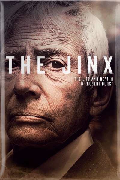 The Jinx The Life and Deaths of Robert Durst